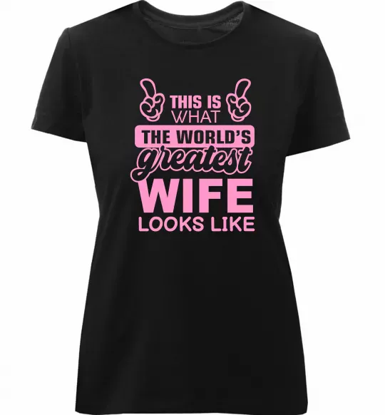 Женская премиум футболка Greatest wife looks like Черный фото