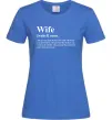 Жіноча футболка Wife person that you love Яскраво-синій Жіноча футболка Wife person that you love Яскраво-синій фото