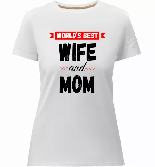 Жіноча преміум футболка World`s best wife and mom Білий фото