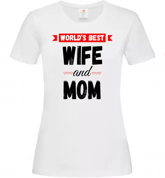Женская футболка World`s best wife and mom Белый фото