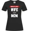 Женская футболка World`s best wife and mom Черный Женская футболка World`s best wife and mom Черный фото