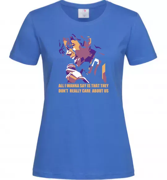 Женская футболка Don`t really care abous us Ярко-синий фото