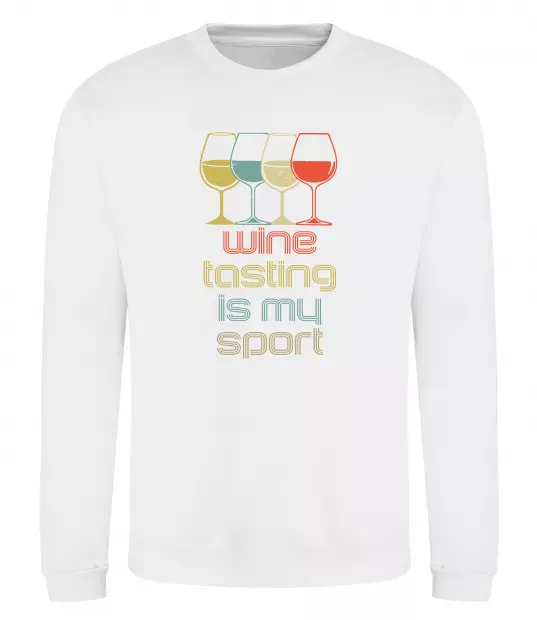 Світшот Wine tasting is my sport Білий фото