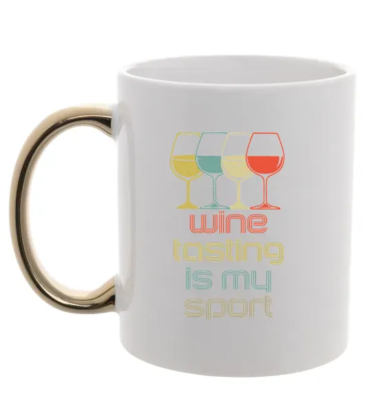 Чашка с цветной ручкой Wine tasting is my sport Золото фото