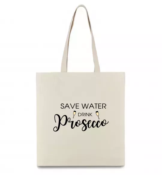 Эко-сумка Save water, drink prosecco Бежевый фото