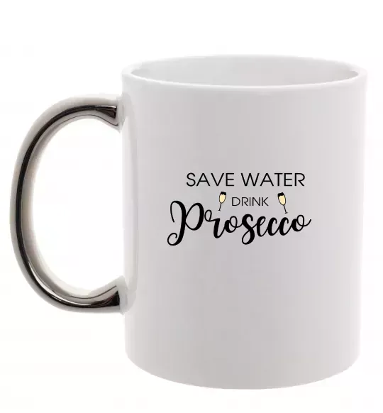 Чашка с цветной ручкой Save water, drink prosecco Серебро фото
