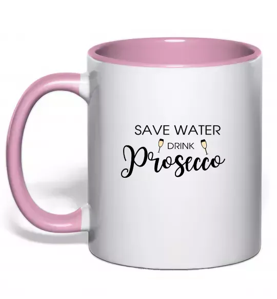 Чашка с цветной ручкой Save water, drink prosecco Нежно розовый фото