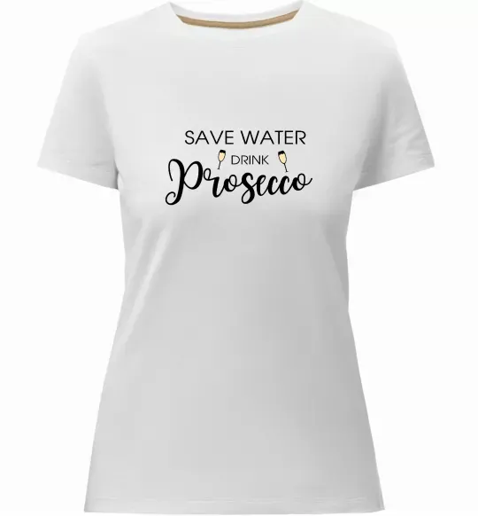 Женская премиум футболка Save water, drink prosecco Белый фото
