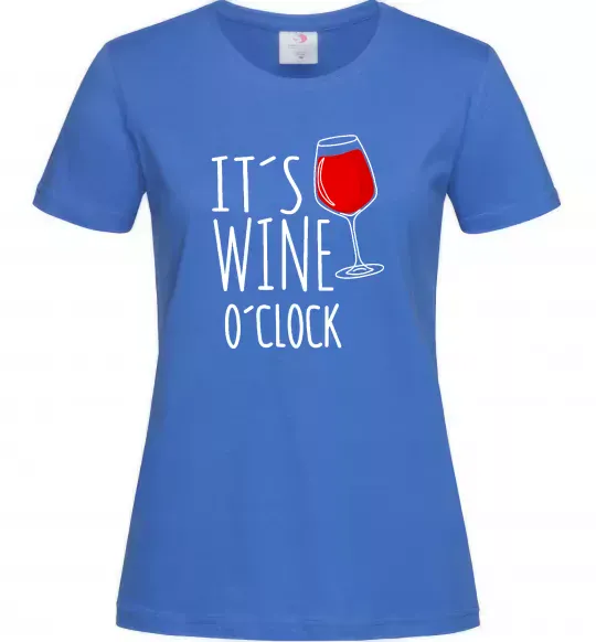 Женская футболка It`s wine o`clock Ярко-синий фото