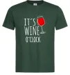 Мужская футболка It`s wine o`clock Темно-зеленый Мужская футболка It`s wine o`clock Темно-зеленый фото