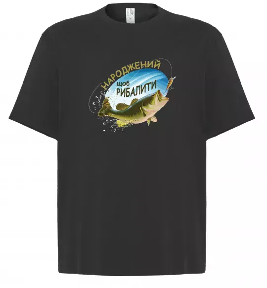 Футболка Оверсайз Народжений щоб рибалити Чорний фото