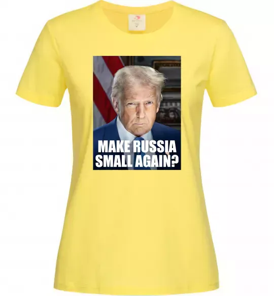 Женская футболка Make russia small? Трамп Лимонный фото