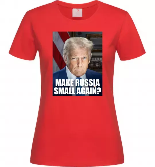 Женская футболка Make russia small? Трамп Красный фото