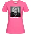 Жіноча футболка Donald Trump Not guilty Яскраво-рожевий Жіноча футболка Donald Trump Not guilty Яскраво-рожевий фото