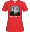 Жіноча футболка Donald Trump Not guilty Червоний Жіноча футболка Donald Trump Not guilty Червоний фото