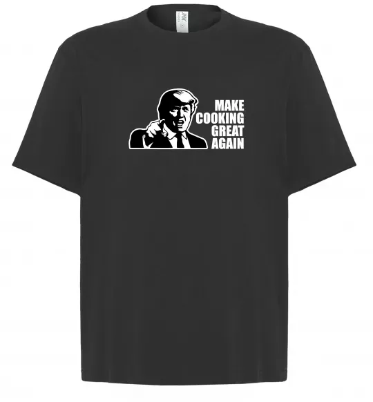 Футболка Оверсайз Make cooking great again Черный фото