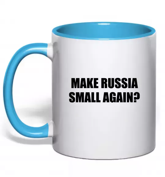 Чашка с цветной ручкой Make russia small again? Голубой фото
