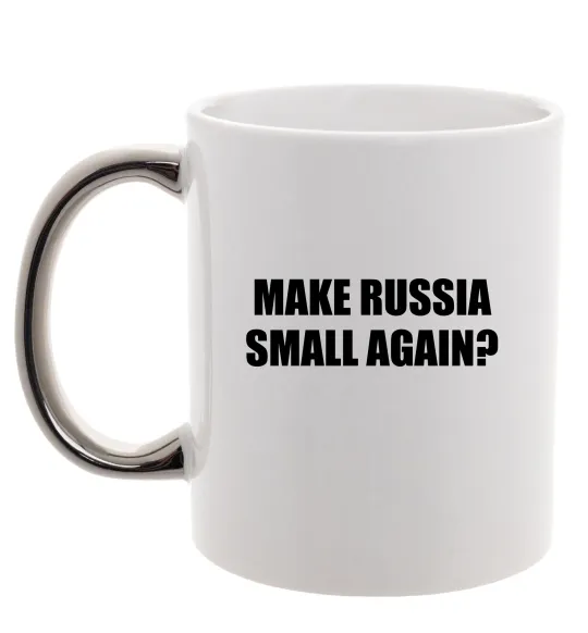 Чашка с цветной ручкой Make russia small again? Серебро фото