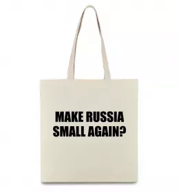 Эко-сумка Make russia small again? Бежевый фото