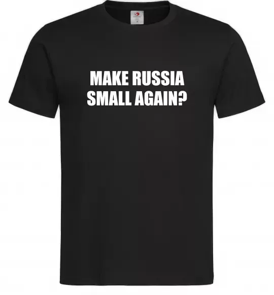 Мужская футболка Make russia small again? Черный фото