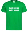 Мужская футболка Make russia small again? Зеленый фото