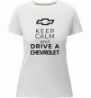 Женская премиум футболка Keep calm and drive a Chevrolet Белый фото