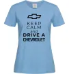 Жіноча футболка Keep calm and drive a Chevrolet Блакитний Жіноча футболка Keep calm and drive a Chevrolet Блакитний фото
