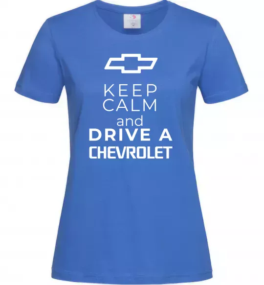 Жіноча футболка Keep calm and drive a Chevrolet Яскраво-синій фото