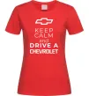 Жіноча футболка Keep calm and drive a Chevrolet Червоний Жіноча футболка Keep calm and drive a Chevrolet Червоний фото