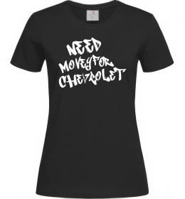 Женская футболка Need money for Chevrolet