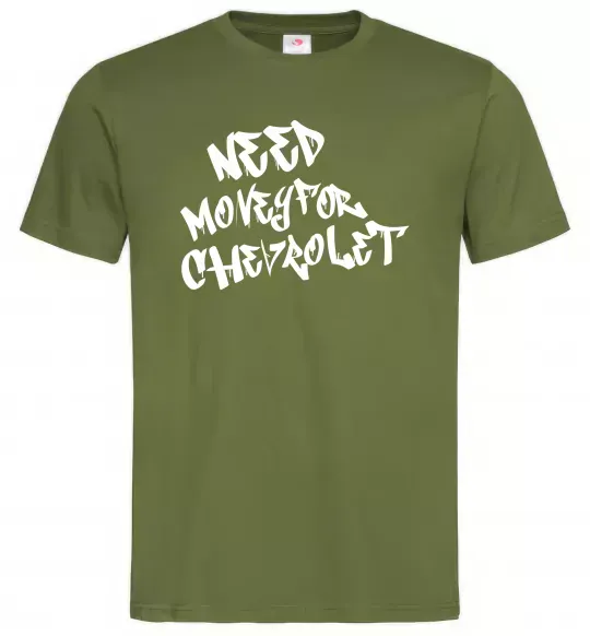 Чоловіча футболка Need money for Chevrolet Оливковий фото
