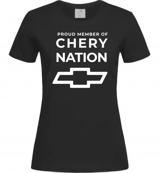 Женская футболка Proud member of chery nation Черный фото