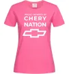 Женская футболка Proud member of chery nation Ярко-розовый фото
