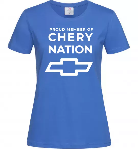 Женская футболка Proud member of chery nation Ярко-синий фото