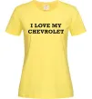 Жіноча футболка Love my Chevrolet Лимонний фото