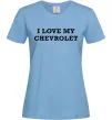 Жіноча футболка Love my Chevrolet Блакитний фото