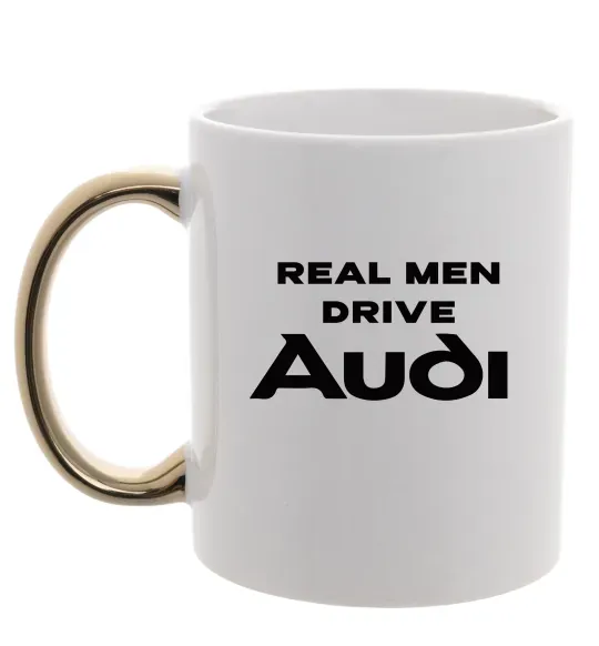Чашка з кольоровою ручкою Real man drive Audi Золото фото