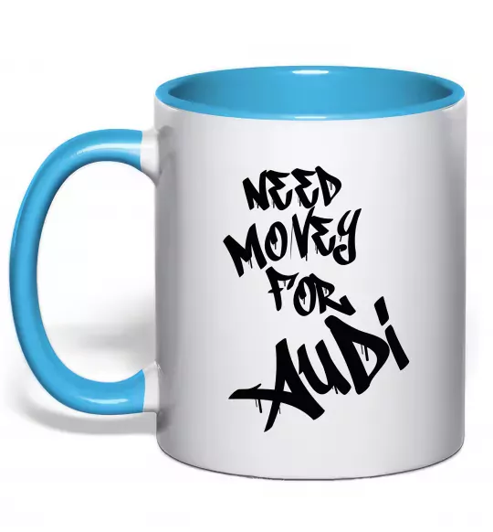 Чашка з кольоровою ручкою Need money for Audi Блакитний фото