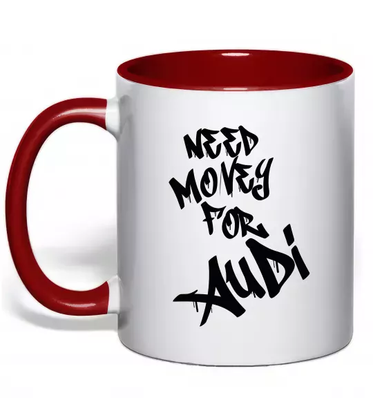 Чашка з кольоровою ручкою Need money for Audi Червоний фото