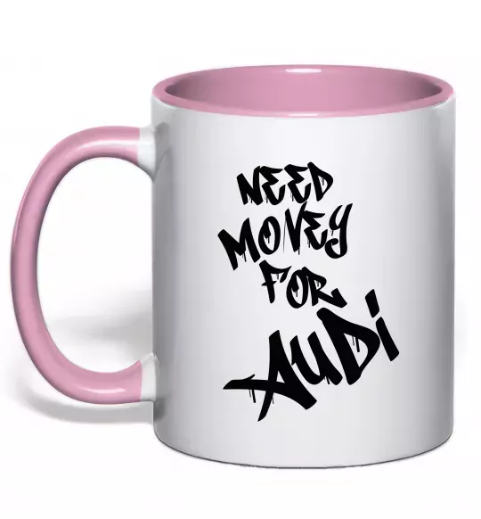 Чашка з кольоровою ручкою Need money for Audi Ніжно рожевий фото
