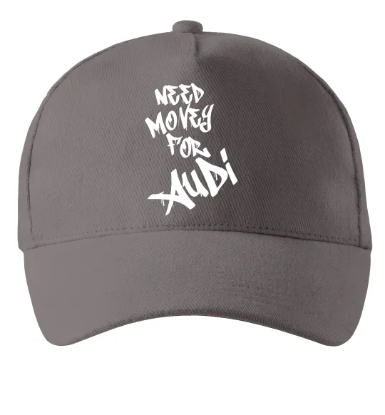 Кепка Need money for Audi Серый фото