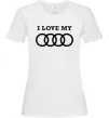 Жіноча футболка I love my Audi Білий Жіноча футболка I love my Audi Білий фото