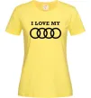 Жіноча футболка I love my Audi Лимонний Жіноча футболка I love my Audi Лимонний фото