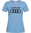 Жіноча футболка I love my Audi Блакитний Жіноча футболка I love my Audi Блакитний фото