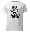 Мужская премиум футболка Need money for BMW Белый фото