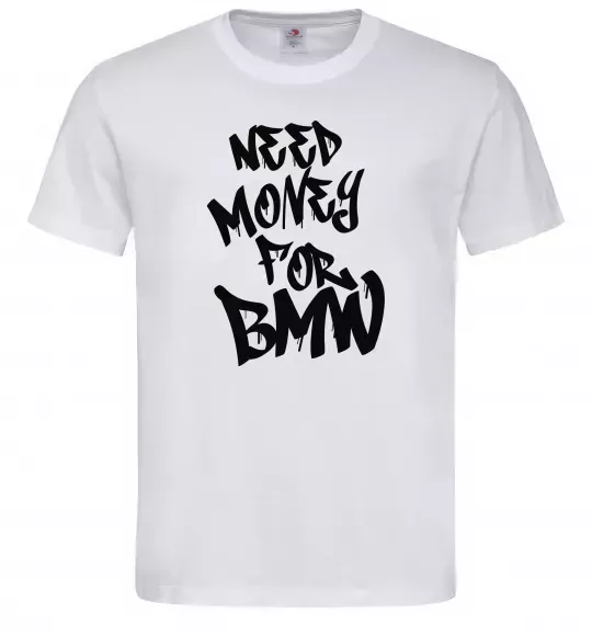 Мужская футболка Need money for BMW Белый фото