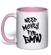 Чашка с цветной ручкой Need money for BMW Нежно розовый фото