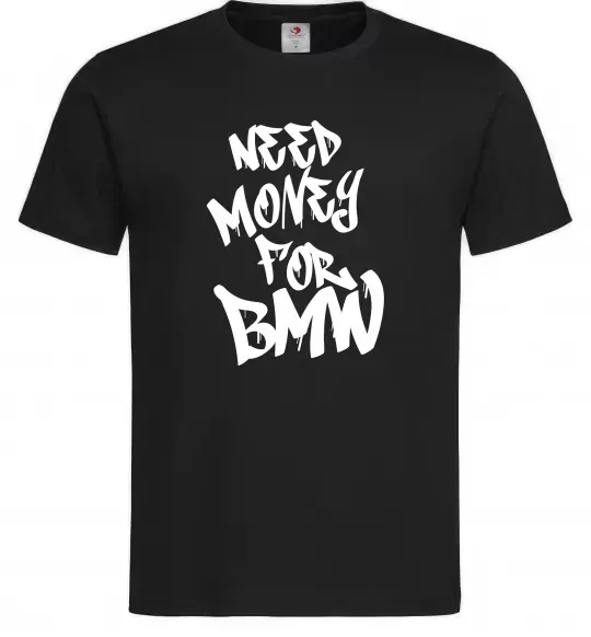 Мужская футболка Need money for BMW Черный фото