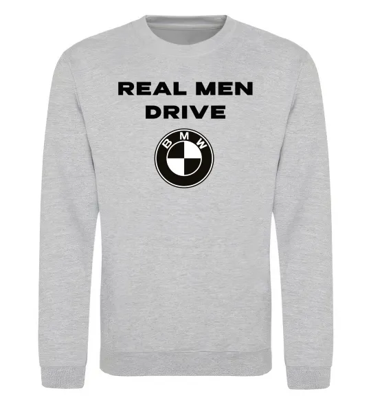 Світшот Real men drive BMW Сірий меланж фото