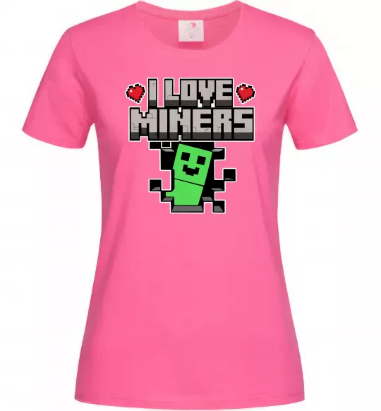 Женская футболка I love miners Ярко-розовый фото
